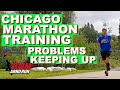 Chicago Marathon Training Problems Keeping Up