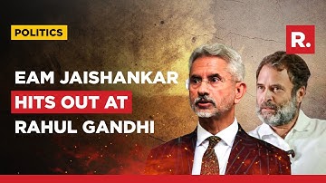 Rahul Gandhi Taking Classes On China From The Chinese Ambassador: EAM Jaishankar