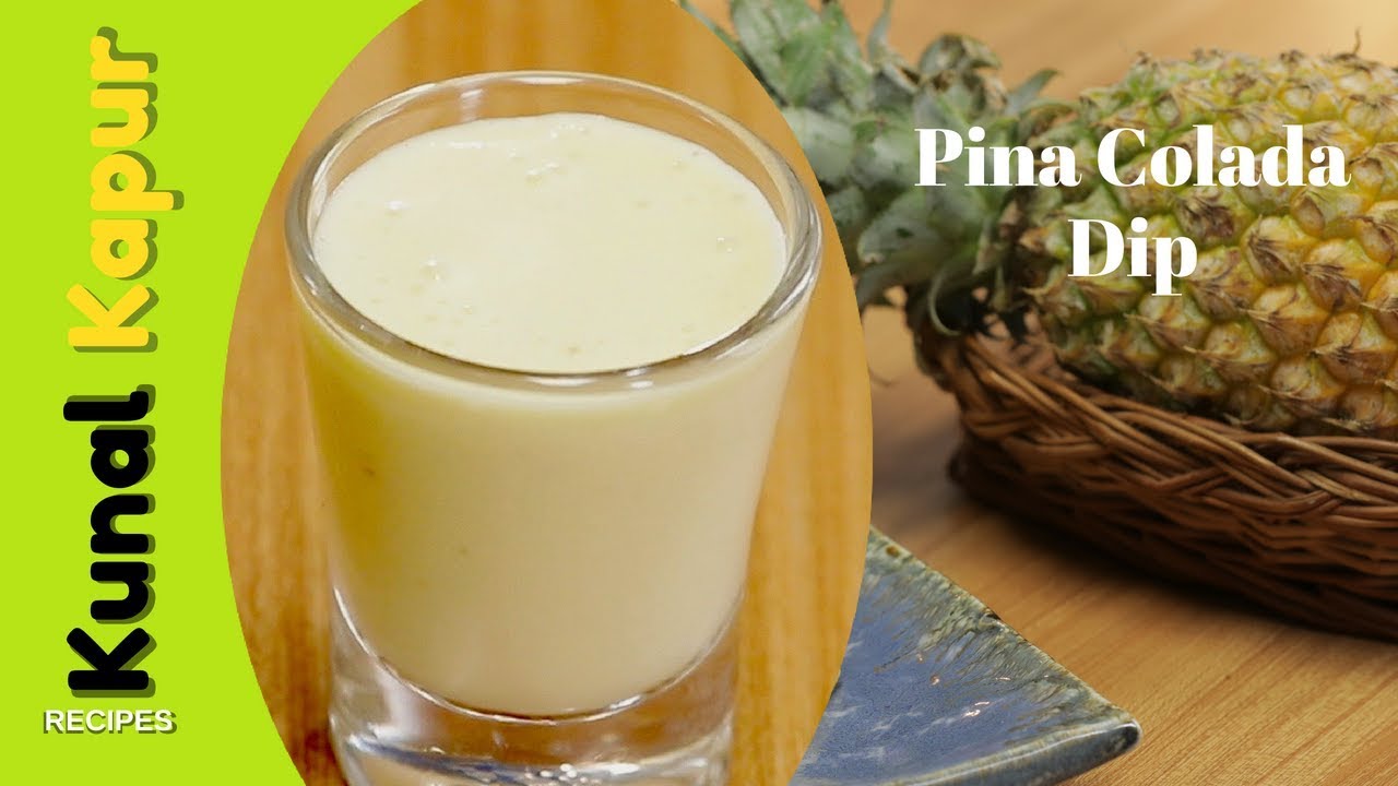 Pina Colada Dipping Sauce | Kunal Kapur Indian Dips Recipes | Chutney & Sauce Recipe | Pineapple | Kunal Kapoor