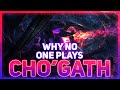 Why NO ONE Plays: Cho'Gath (League of Legends)