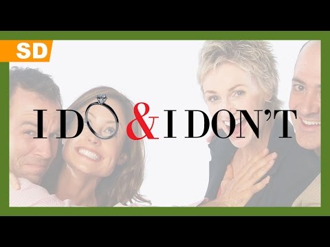 I Do & I Don't (2007) Trailer