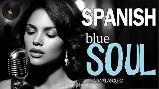 Blues Español para el Alma – Latin Soul Blues Mix | Luna Velásquez