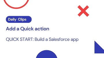 Add a Quick Action Unit | Salesforce Trailhead