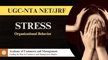 Stress | Organizational Behavior | UGC-NTA NET/JRF | M. Com | MBA | B. Com | BBA