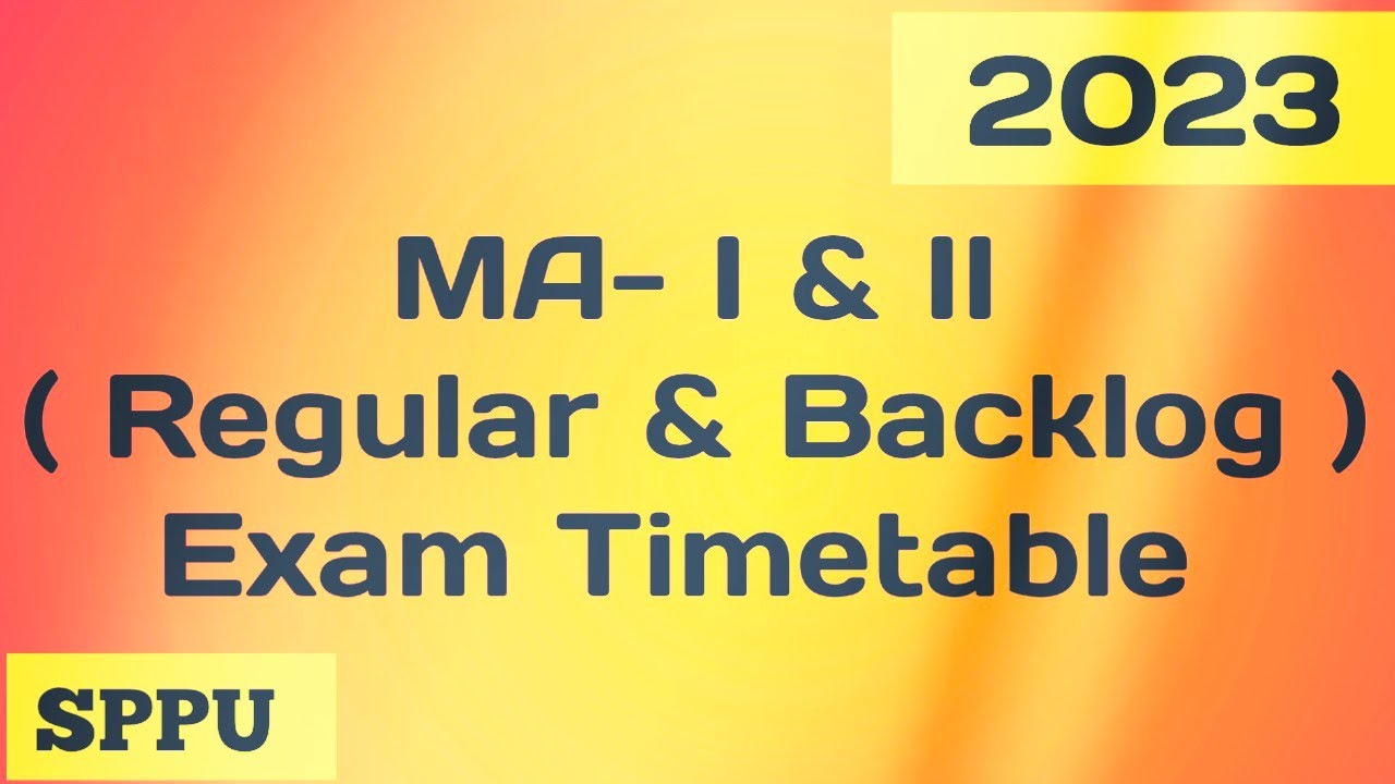 MA- I & II Regular & Backlog Exam Timetable ||SPPU Exam 2023 ||