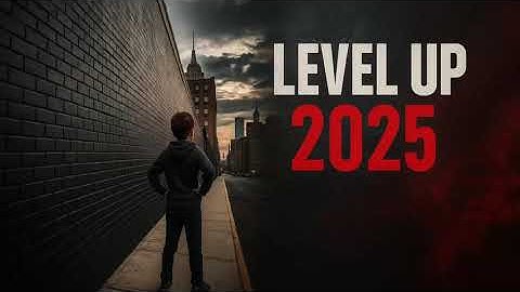 LEVEL UP 2025 🔥 (Official Music Video)