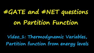 Celebrity Partition Function_1: #GATE #NET Thermodynamic Variables, Partition function from energy levels Profile