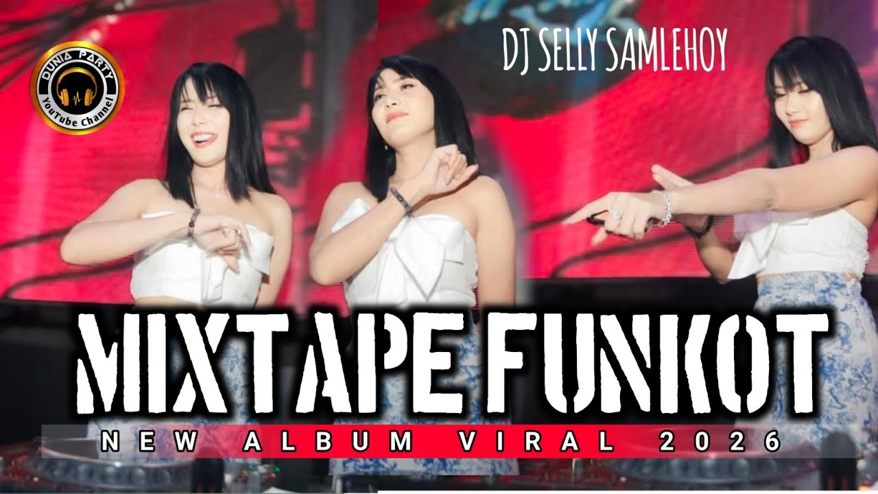 MIXTAPE FUNKOT ❕NEW ALBUM VIRAL 2026 ❕DJ SELLY SAMLEHOY