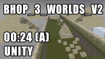 [CS:S BHOP] bhop_3_worlds_v2 in 00:24 by UNITY