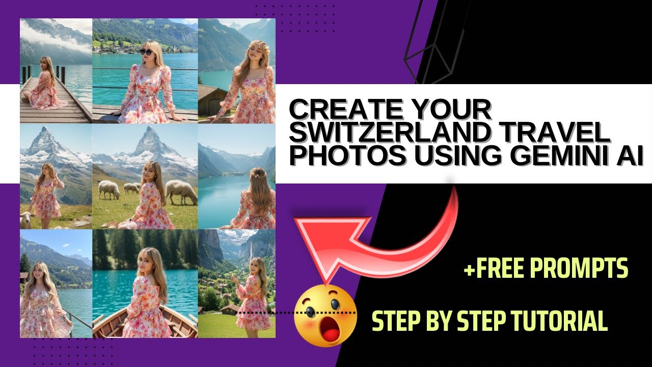 УЧЕБНОЕ ПОСОБИЕ GOOGLE GEMINI: СОЗДАНИЕ ФОТОГРАФИЙ ПУТЕШЕСТВИЙ ПО ШВЕЙЦАРИИ С ПОМОЩЬЮ ИИ-ПОМОЩЕЙ ...