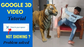 Google 3D animals videos tutorial || problem fixed || must watch