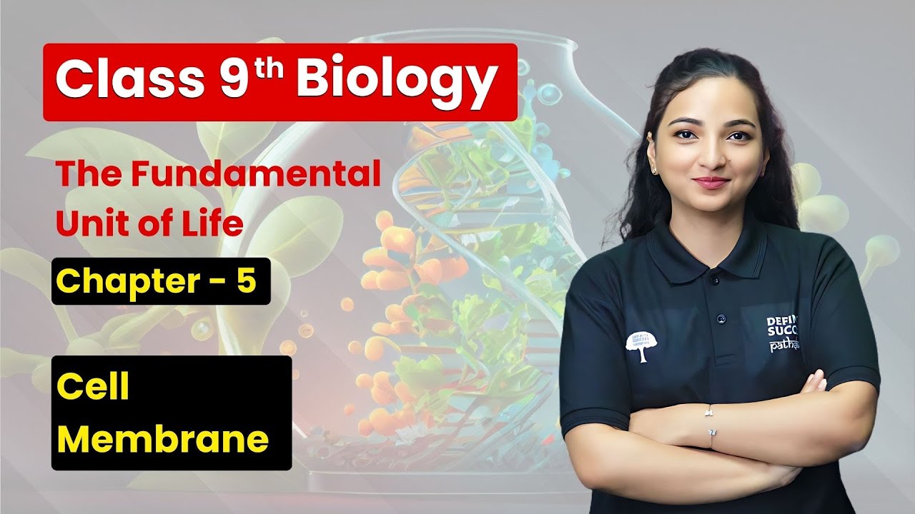 The Fundamental Unit of Life - Cell Membrane | Class 9 Biology Chapter ...