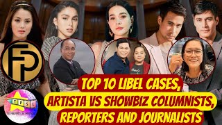 TOP 10 LIBEL CASES, ARTISTA VS SHOWBIZ COLUMNISTS, REPORTERS AND JOURNALISTS