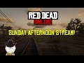 Red Dead Online Sunday Afternoon Stream!