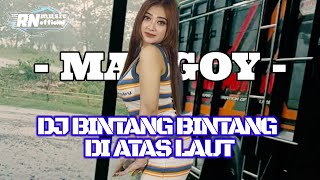 DJ BINTANG BINTANG DI ATAS LAUT ( LAUT ) || DJ REMIX TERBARU - RN MUSIC