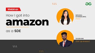 How I got into Amazon as a SDE | GeeksforGeeks