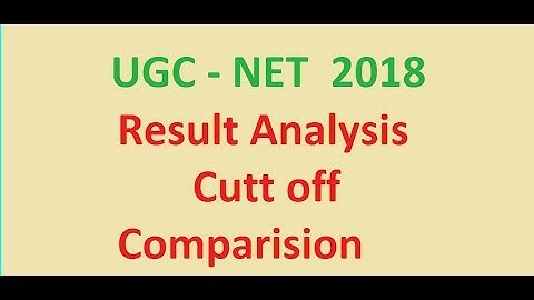 UGC NET 2018 Result ANALYSIS/ COMPARISON/  CUTTOFF Down /Next NET EXAM DECEMBER