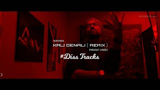 Kali Denali (Remix) | Bohemia |  | Farsat Anees | #Diss_Tracks Present a song | 2019 Resimi