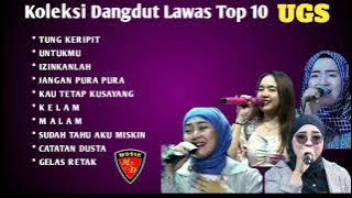 10 TOP DANGDUT LAWAS - COVER UGS