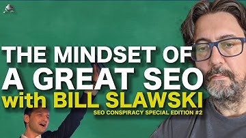 Learn the Mindset of a Great Google Search Engine Hacker with Bill Slawski - Special Edition #2