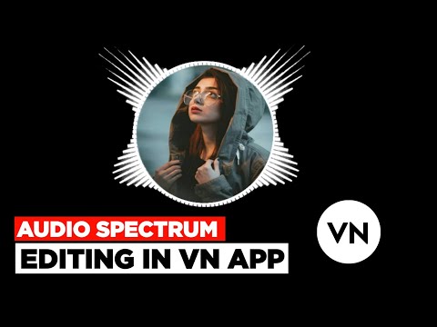 Audio Spectrum Video Editing In Vn App | How To Make Audio Spectrum In Vn App | Music Visualizer