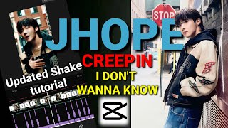 JHOPE EDIT / CREEPIN ( I DON'T WANNA KNOW ) UPDATED SHAKE TUTORIAL ON CAPCUT