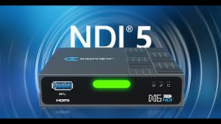 Kiloview N6 HDMI/NDI bi-directional converter supports  both NDI and NDI®❘HX