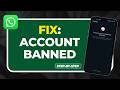 How to Fix WhatsApp Account Banned (2026 Official Appeal &amp; Review Guide)