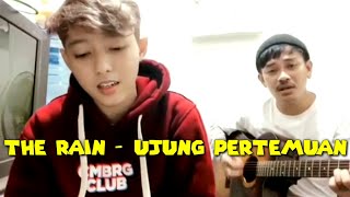 The Rain - Ujung Pertemuan (Chika Lutfi & Akbar Ilham)