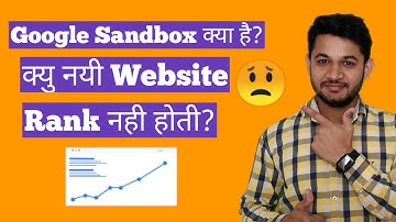 What is Google Sandbox and Why New websites are not ranking?