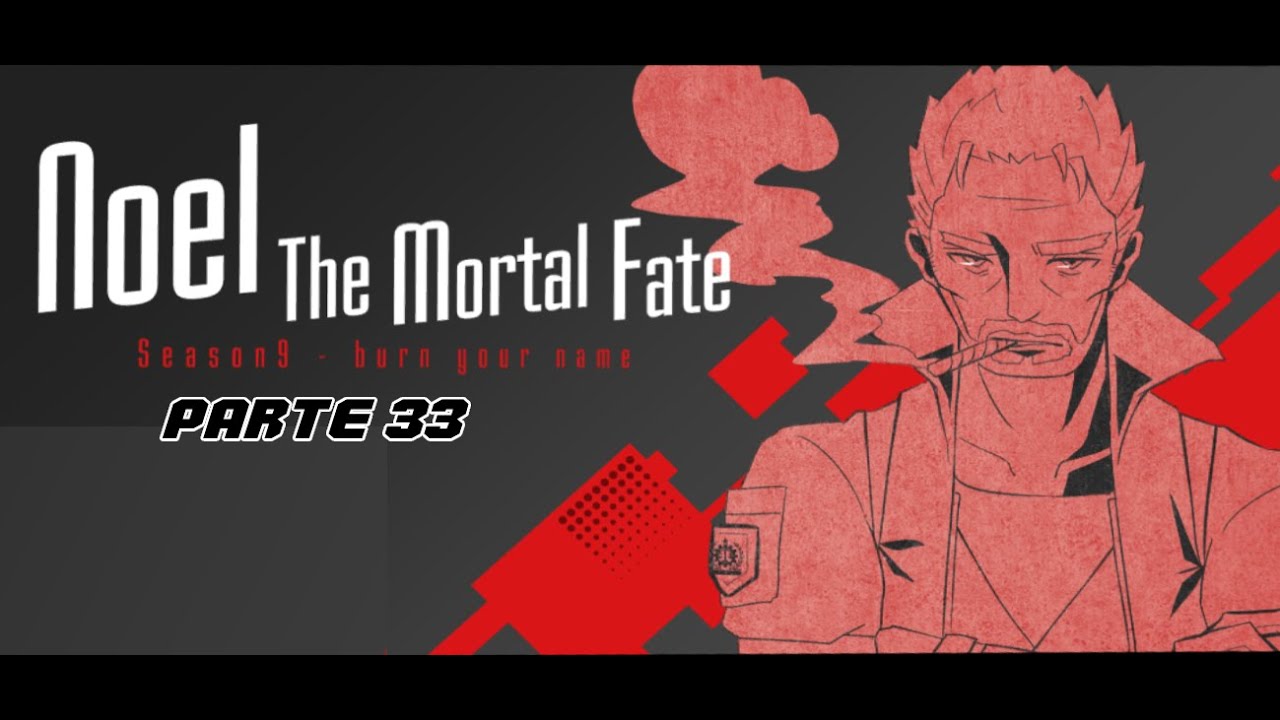 Queime seu nome! - Noel the Mortal Fate 9°temporada Parte 33 - YouTube