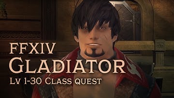 FFXIV Gladiator Class Quest [lv 1-30]