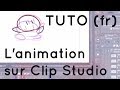 Tutoriel fr  lanimation sur clip studio