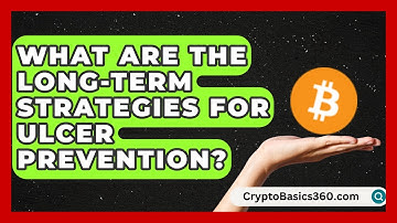 What Are the Long-Term Strategies for Ulcer Prevention? | Ulcer Support Network News