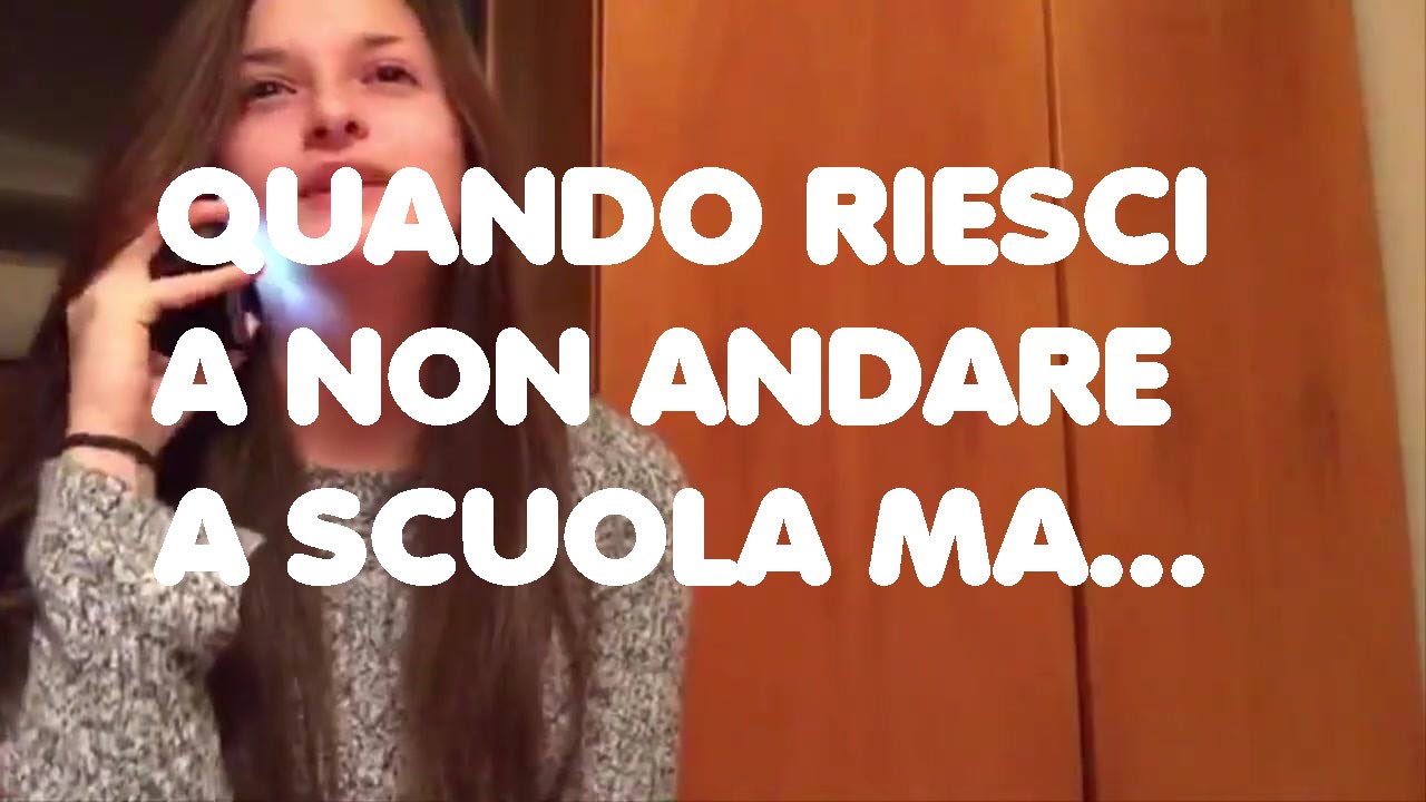 QUANDO RIESCI A NON ANDARE A SCUOLA MA... - YouTube