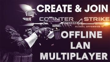 How to play CS GO by LAN or WIFI Offline with friends 100% working