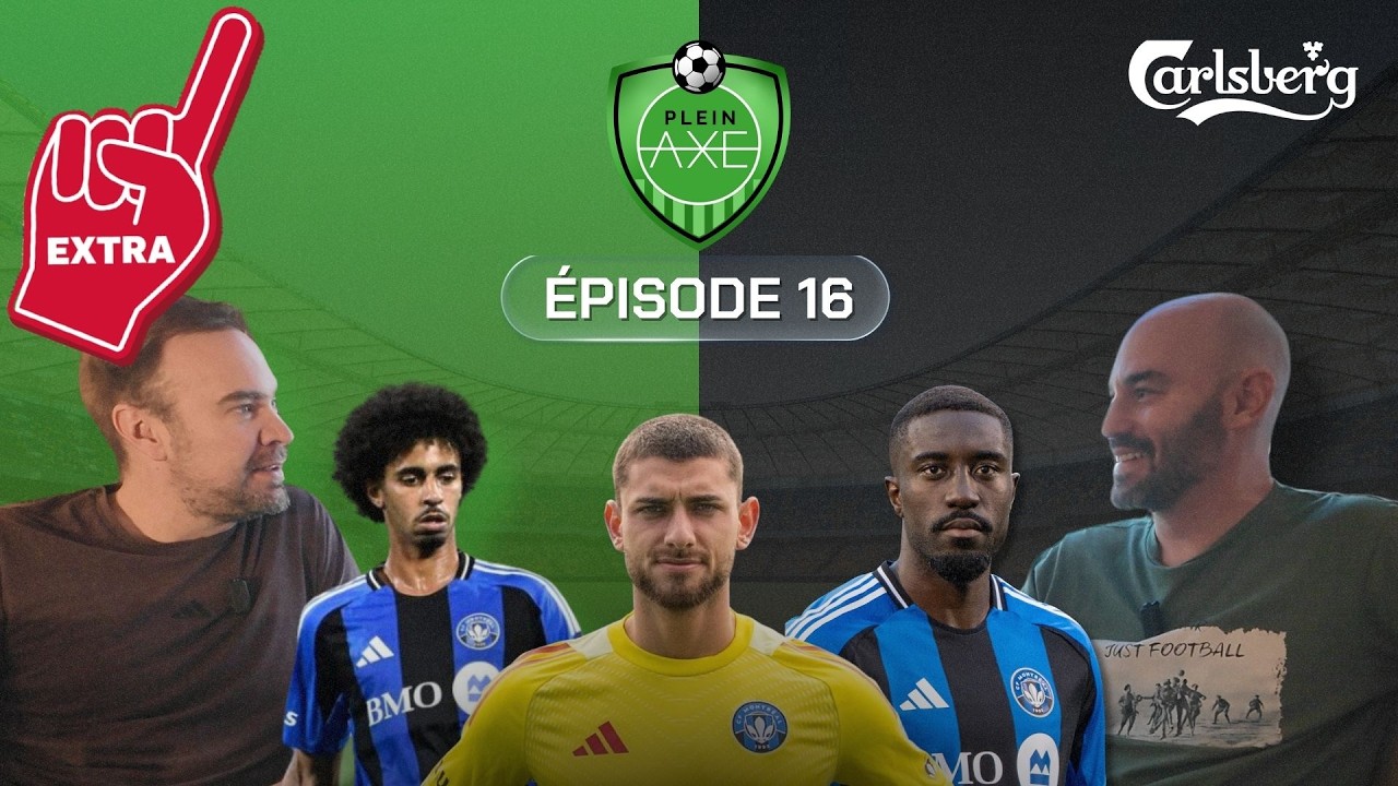 Plein Axe - EP16 - Extra - Les prix du CF Montréal un an d’avance.