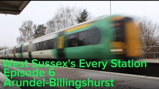 West Sussex's Every Station Episode 6 - Arundel - Billingshurst.