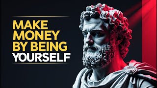 Celebrity 4 Ways to MAKE MONEY by Being Yourself | Stoicism Net Worth