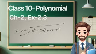 Divide x4-3x2+4x+5 by x2+1-x #math #polynomials #cbseclass10