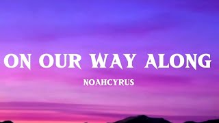On Our Way Along - BillyRayCyrus ‪( lyrics video  ) 