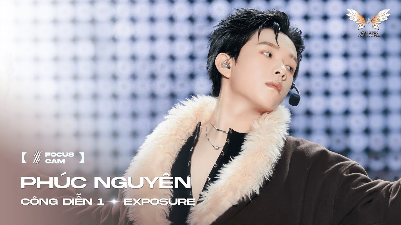 [ Focus Cam ] EXPOSURE - PHÚC NGUYÊN | TÂN BINH THĂNG CẤP