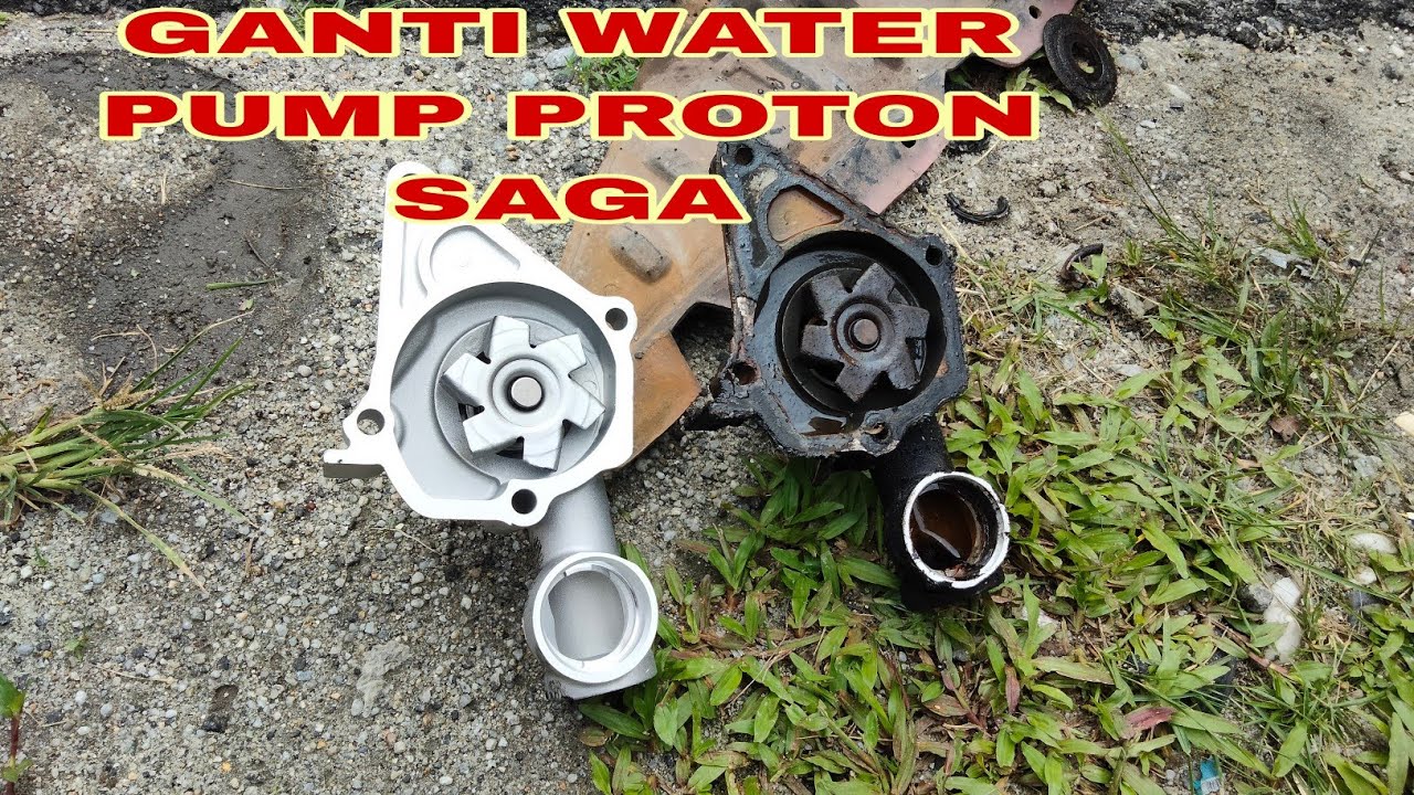 CARA GANTI WATER PUMP KERETA PROTON SAGA CARA TUKAR PAM AIR PROTON