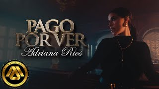 Adriana Rios - Pago por Ver (Video Oficial)
