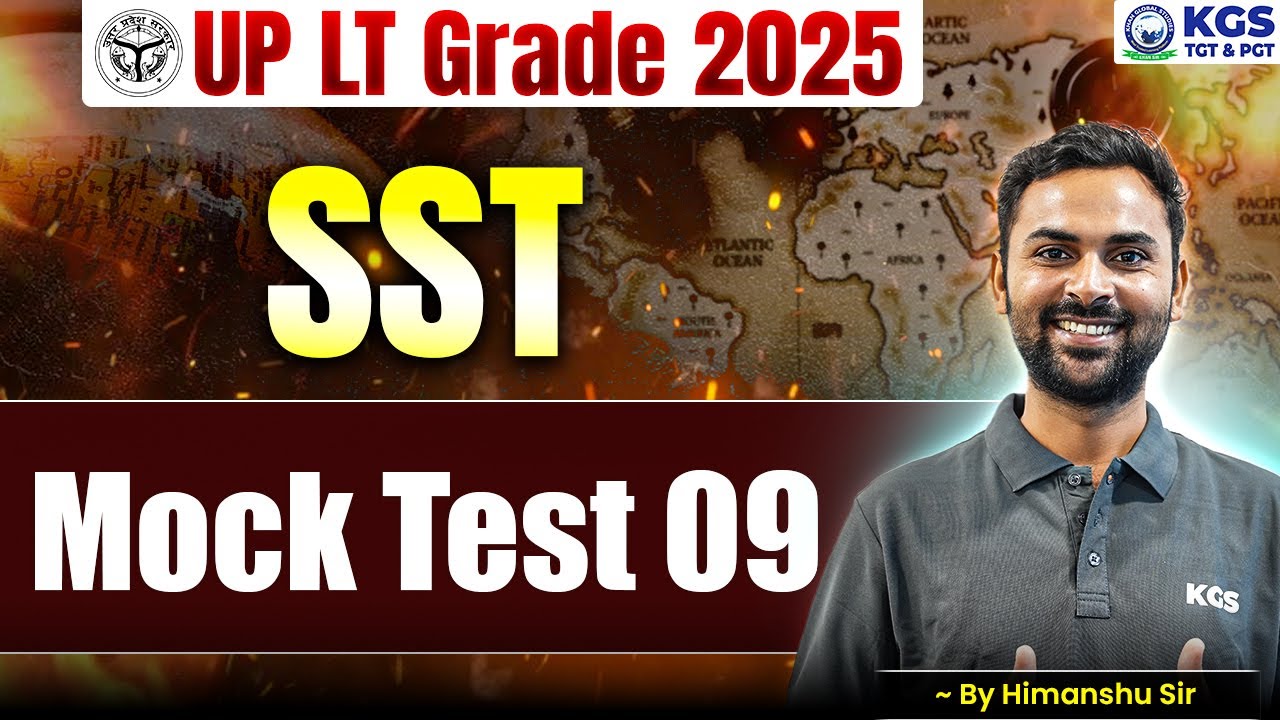 UP LT Grade 2025 | UP LT Grade SST | SST Mock Test 09 | SST By Himanshu Sir | KGS TGT PGT