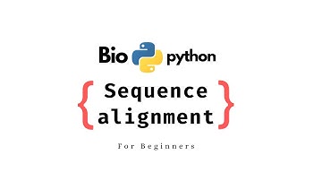 #biopython #python  | Sequence Alignment | Bioinformatics | Computational biology