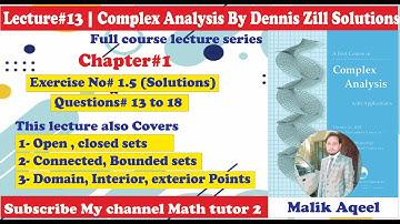 Complex analysis by denni g zill solutions - lec#13 Exercise# 1.5 Questions# 13 to 18  @Math Tutor 2