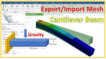 🚀ANSYS SpaceClaim Meshing Tutorial: Export and Import Mesh for Cantilever Beam Analysis