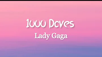 Lady Gaga - 1000 Doves (Lyrics) | LyricsAnthem