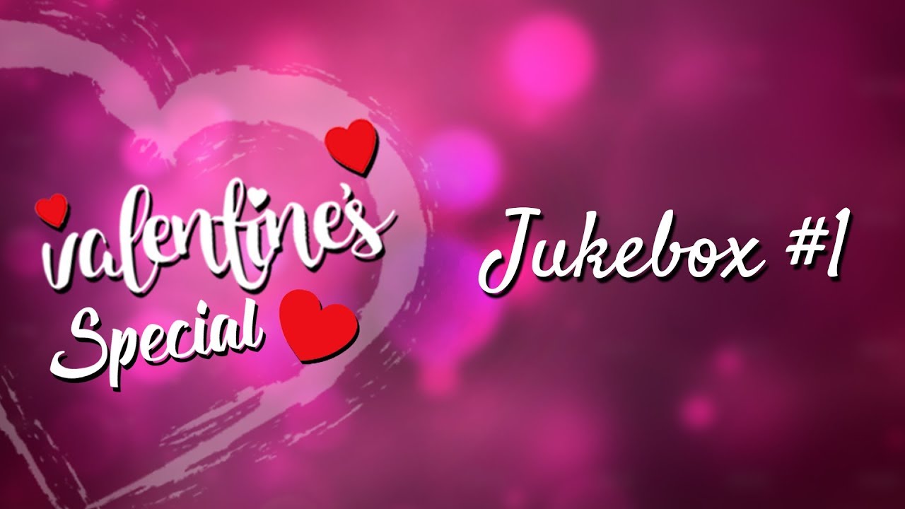 Valentine's Week Special | Love Songs | Jukebox 1
